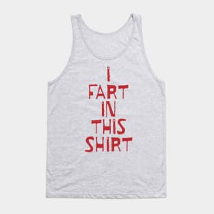 I Fart in this Tank Top